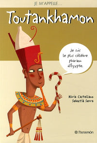 Je m'appelle Toutankamon