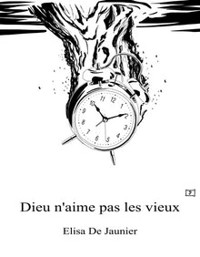 Dieu n'aime pas les vieux