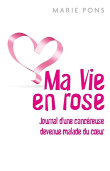 Ma vie en rose