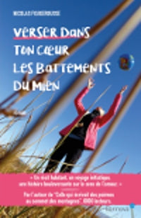 Verser dans ton coeur les battements du mien