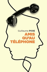 Amis qu au telephone