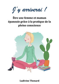 J'y arriverai !