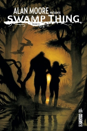 Alan Moore présente Swamp Thing - Tome 3