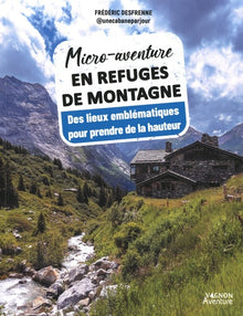 Micro-aventure en refuges de montagne