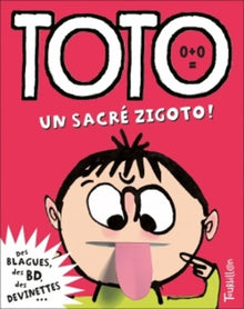 Toto un sacré zigoto