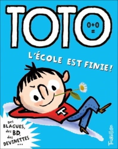 Toto, l'école est finie !
