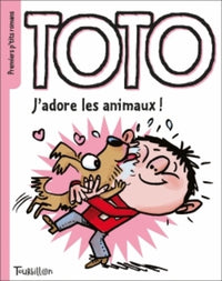 Toto, j'adore les animaux