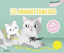 Mon livre sonore des animaux familiers à caresser