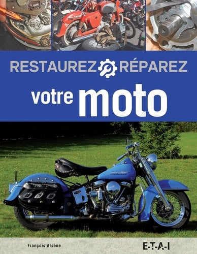 Restaurez, réparez votre moto