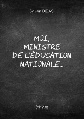 Moi, ministre de l'éducation nationale...