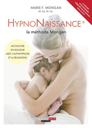 L'hypnonaissance : La méthode Mongan