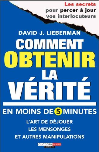 Comment obtenir la vérité en moins de 5 minutes