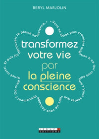 Transformez votre vie par la pleine conscience