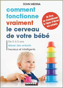 Comment fonctionne vraiment le cerveau de votre bébé