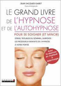 Le grand livre de l'hypnose et de l'autohypnose