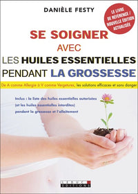Se soigner avec les huiles essentielles pendans la grossesse