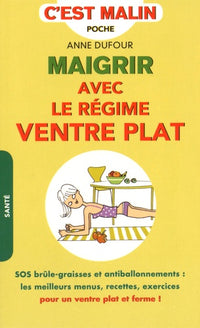 Maigrir avec le régime ventre plat, c'est malin