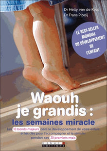 Waouh je grandis : Les semaines miracle