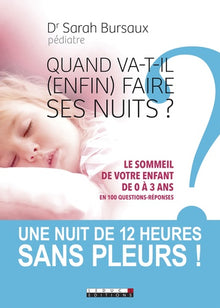 Quand va-t-il (enfin) faire ses nuits ?
