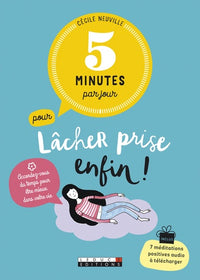 5 minutes par jour pour lâcher prise