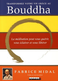Transformez votre vie grâce au bouddha