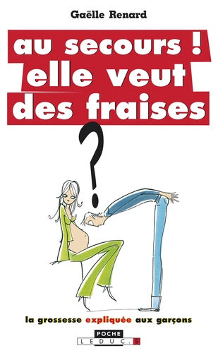 Au secours ! Elle veut des fraises