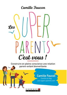 Les supers parents, c'est vous !