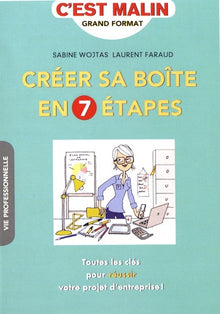 Créer sa boîte en sept étapes, c'est malin