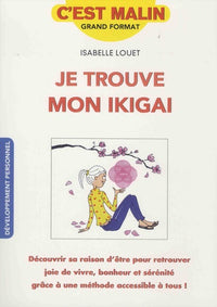 Je trouve mon ikigai, c'est malin
