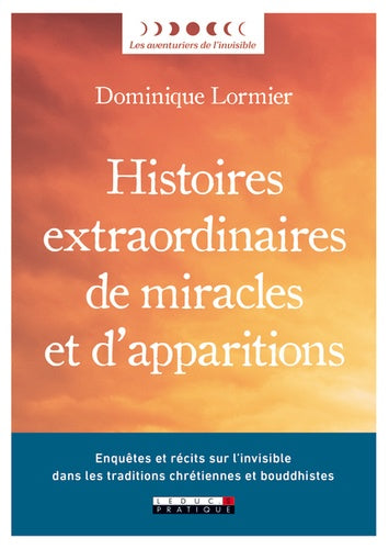 Histoires extraordinaires de miracles et d'apparitions