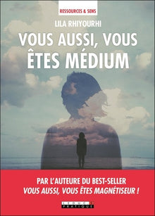 Vous aussi, vous êtes médium
