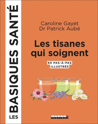 Les tisanes qui soignent