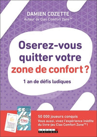 Oserez-vous quitter votre zone de confort ?