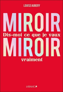 Miroir, Miroir dis-moi ce que je vaux vraiment