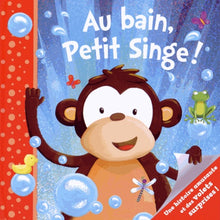 Au bain, Petit Singe !