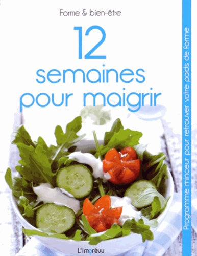 12 semaines pour maigrir