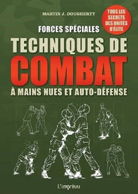 Forces spéciales : Techniques de combat à mains nues et auto-défense