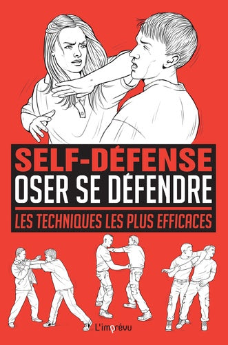 Oser se défendre: Les techniques les plus efficaces