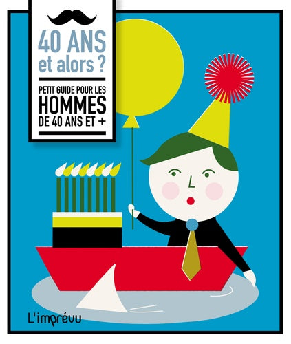40 ans et alors ?