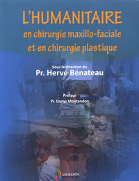 L humanitaire en chirurgie maxillo-faciale et en chirurgie plastique