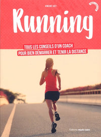 Running: Tous les conseils d'un coach pour bien démarrer et tenir la distance