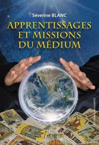 APPRENTISSAGE ET MISSIONS DU MÉDIUM