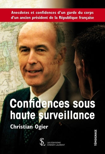 Confidences sous haute surveillance