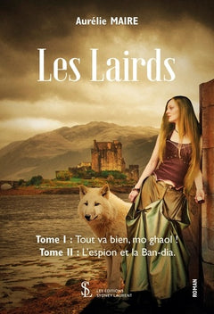 Les Lairds - tome 1 : Tout va bien mo ghaol ! - tome 2 : l’espion et la Ban-dia