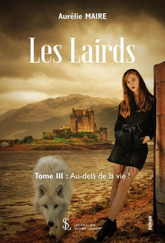 Les Lairds - tome 3: Au delà de la vie