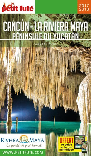 Guide Cancun - La Riviera Maya 2017 Petit Futé