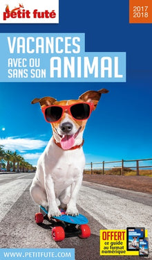 Vacances avec ou sans son animal 2017 Petit Futé + offre num