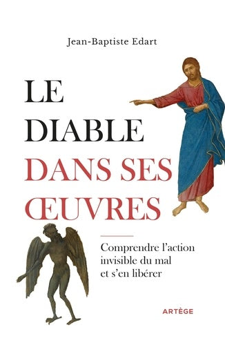 Le diable dans ses oeuvres