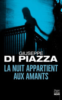La nuit appartient aux amants: le nouveau nom du thriller italien - Auteur invité au Festival Quais du Polar à Lyon