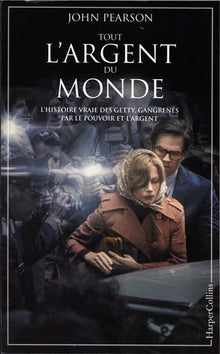 Tout l'argent du monde: le livre du nouveau film événement de Ridley Scott